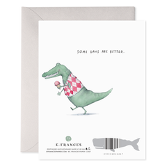 Alligator Hard Day | Greeting Card